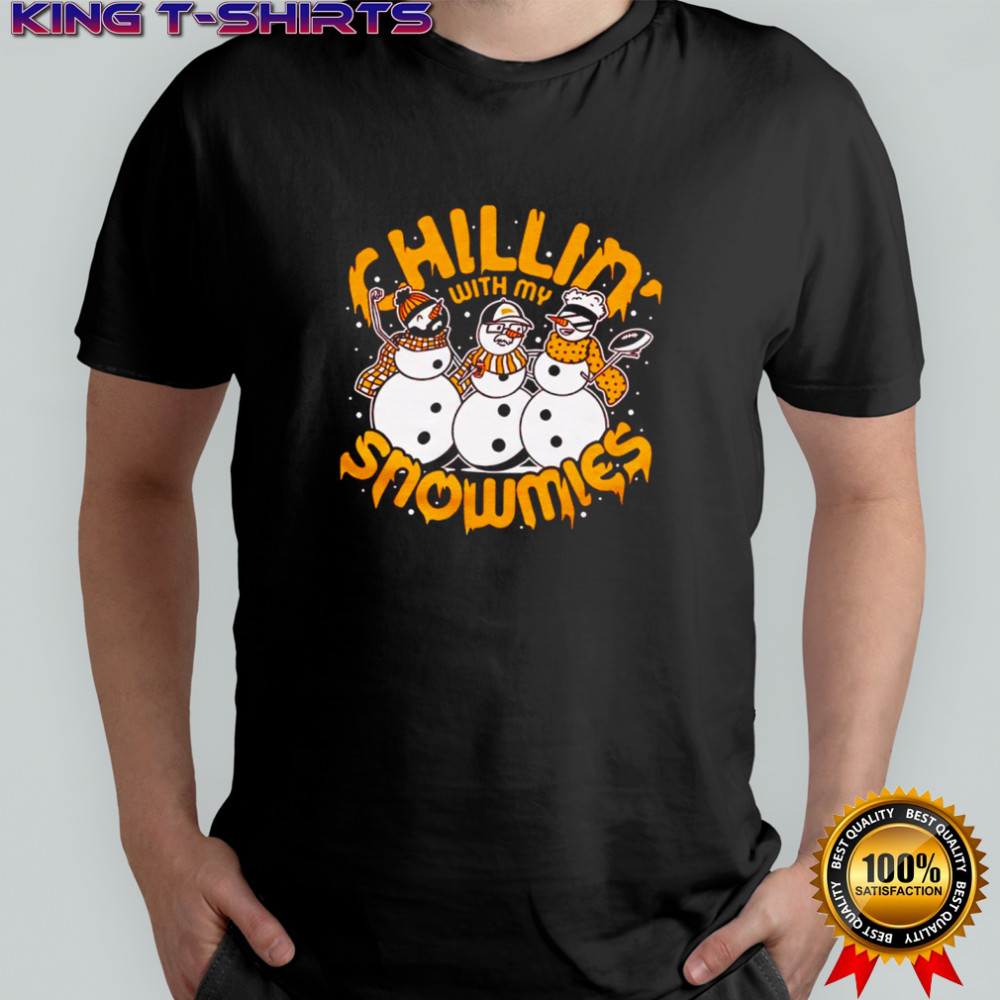 Chillin’ With My Snowmies shirt
