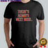 Cincinnati Bengals there’s always next beer graphic shirt