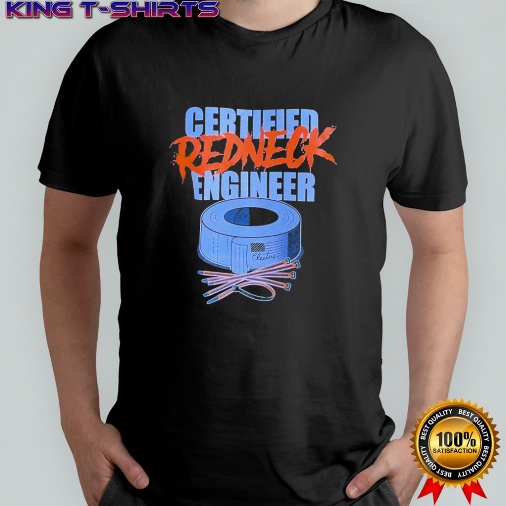 Cleetus Mcfarland Certified Redneck Engineer T-shirt