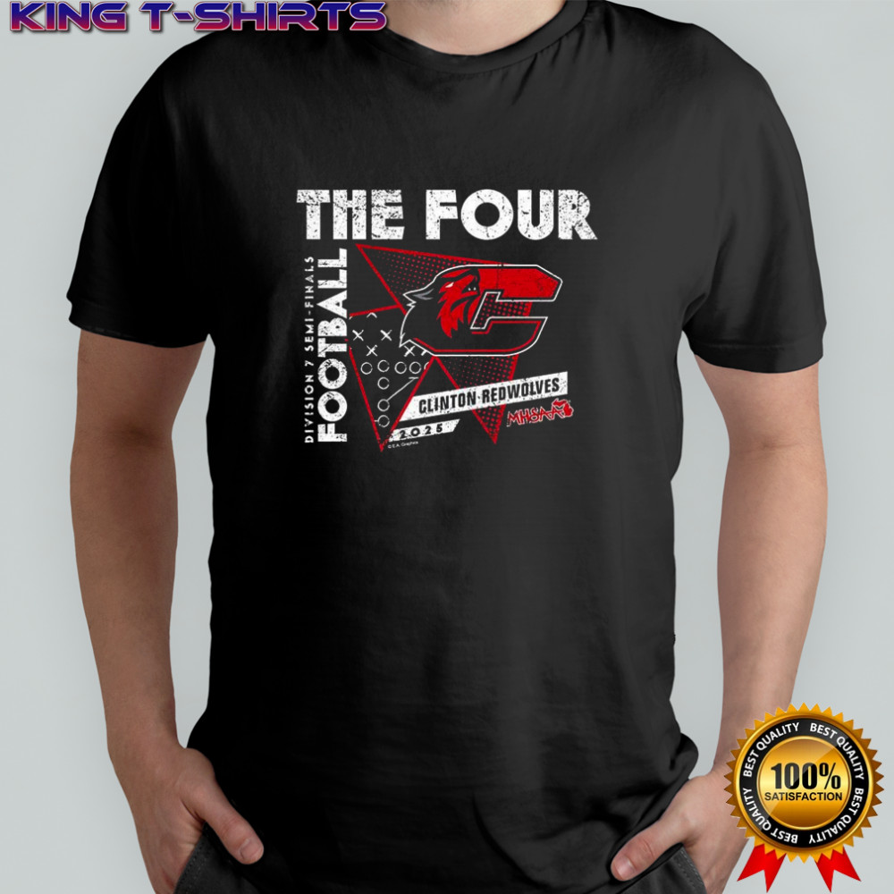 Clinton Redwolves 2025 MHSAA Football Division 7 The Four shirt
