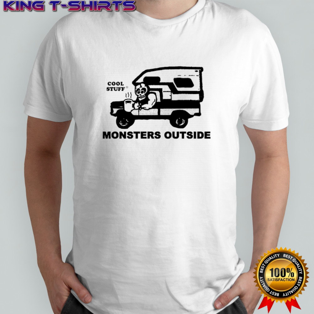 Cool Stuff Monsters Outside shirt