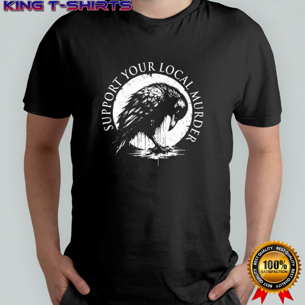 Cow Support Your Local Murder shirt