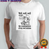 Cowfrog well well well if it isn’t the consequences of my actions shirt