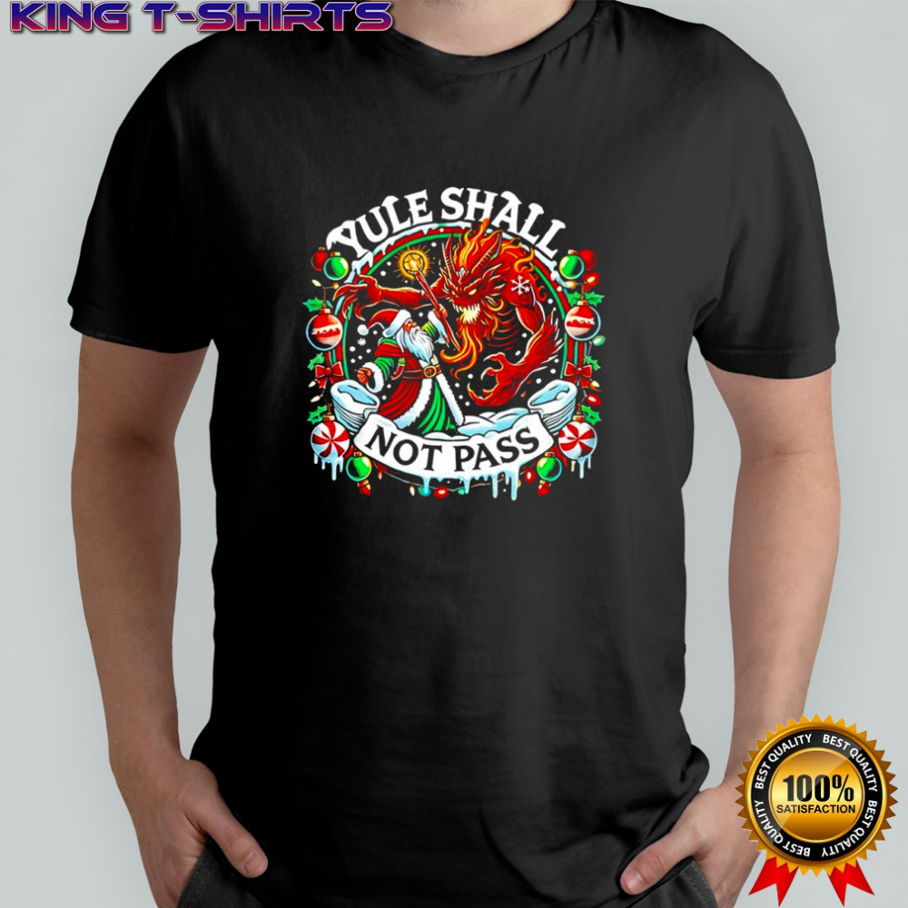 Creepmas Yule shall not pass Wizard Santa Christmas shirt