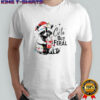 Cute But Feral Christmas shirt