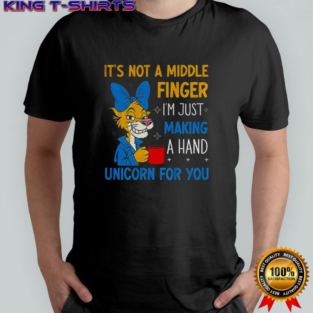 Cute tiger it’s not a middle finger I’m just making a hand unicorn for you shirt