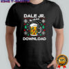Dale Jr Download Christmas shirt