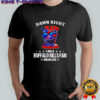 Damn Right I Bleed Bills Red and I am a Buffalo Bills Fan Win Or Lose shirt