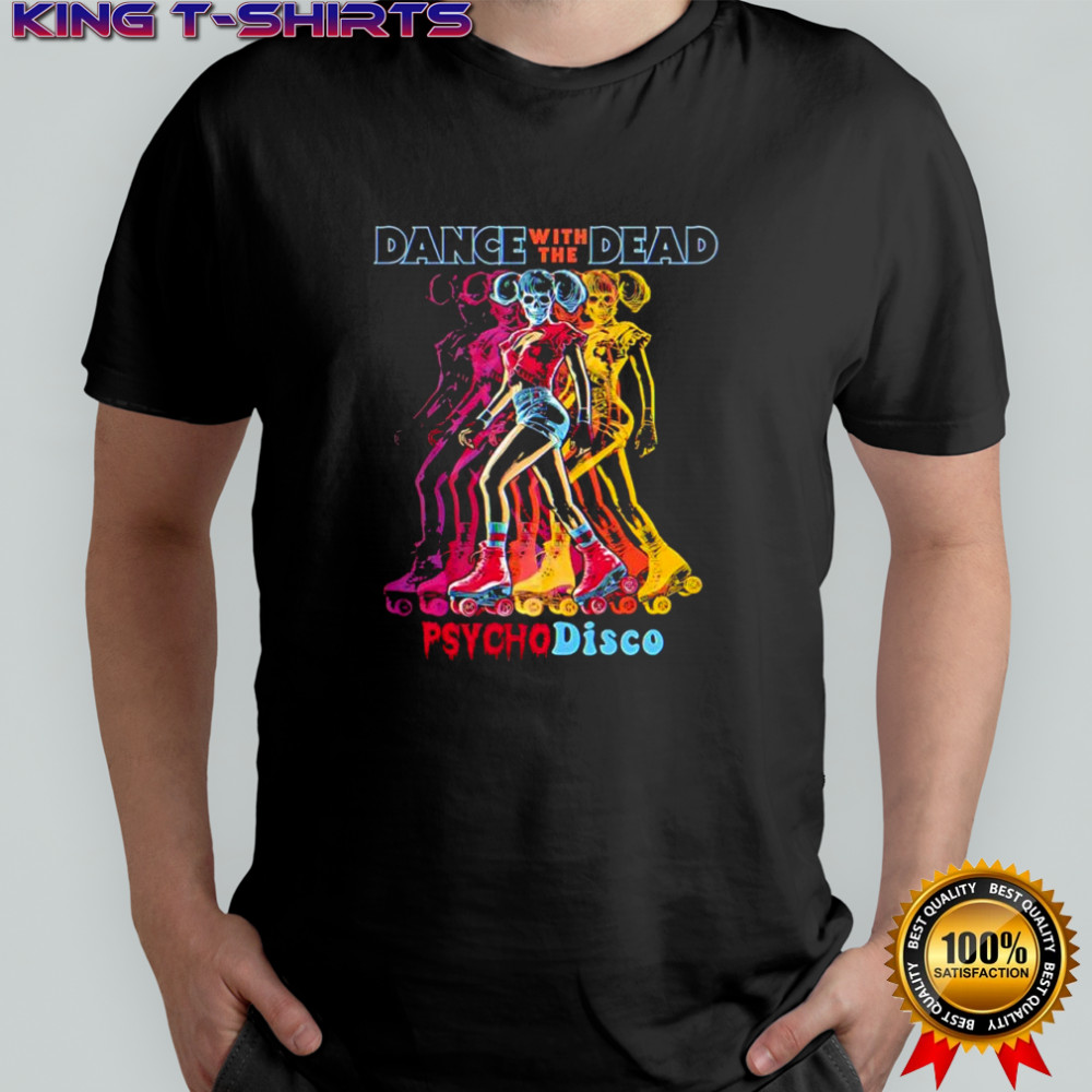 Dance With the Dead Psycho Disco skeleton on roller skates shirt