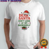 Dear Santa dont look at my bookshelf shirt