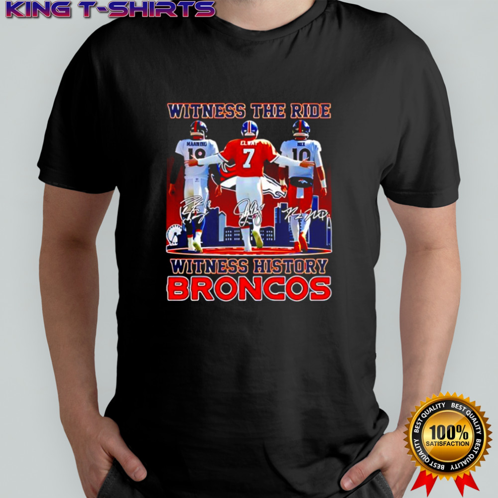Denver Broncos Witness History The Ride signatures shirt