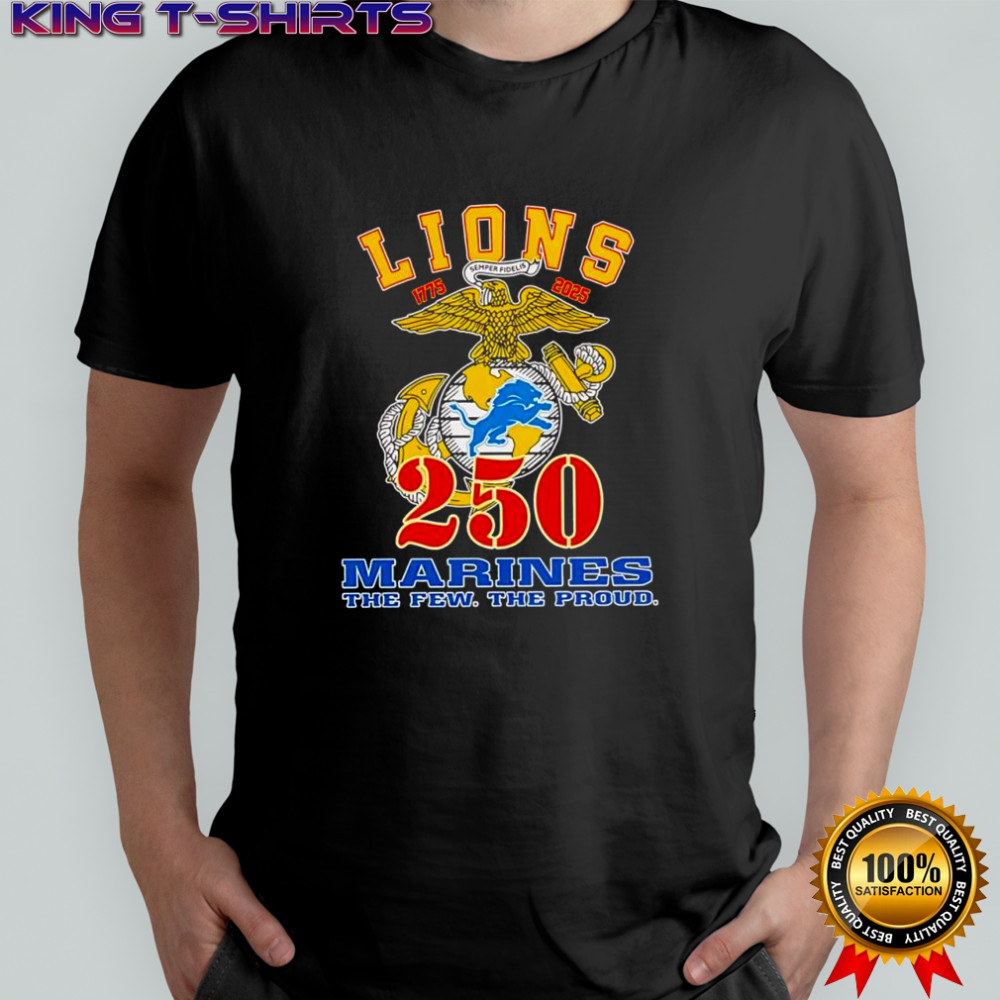 Detroit Lions NFL team 1775 2025 250th anniversary U.S. Marine Corps the few the proud shirt