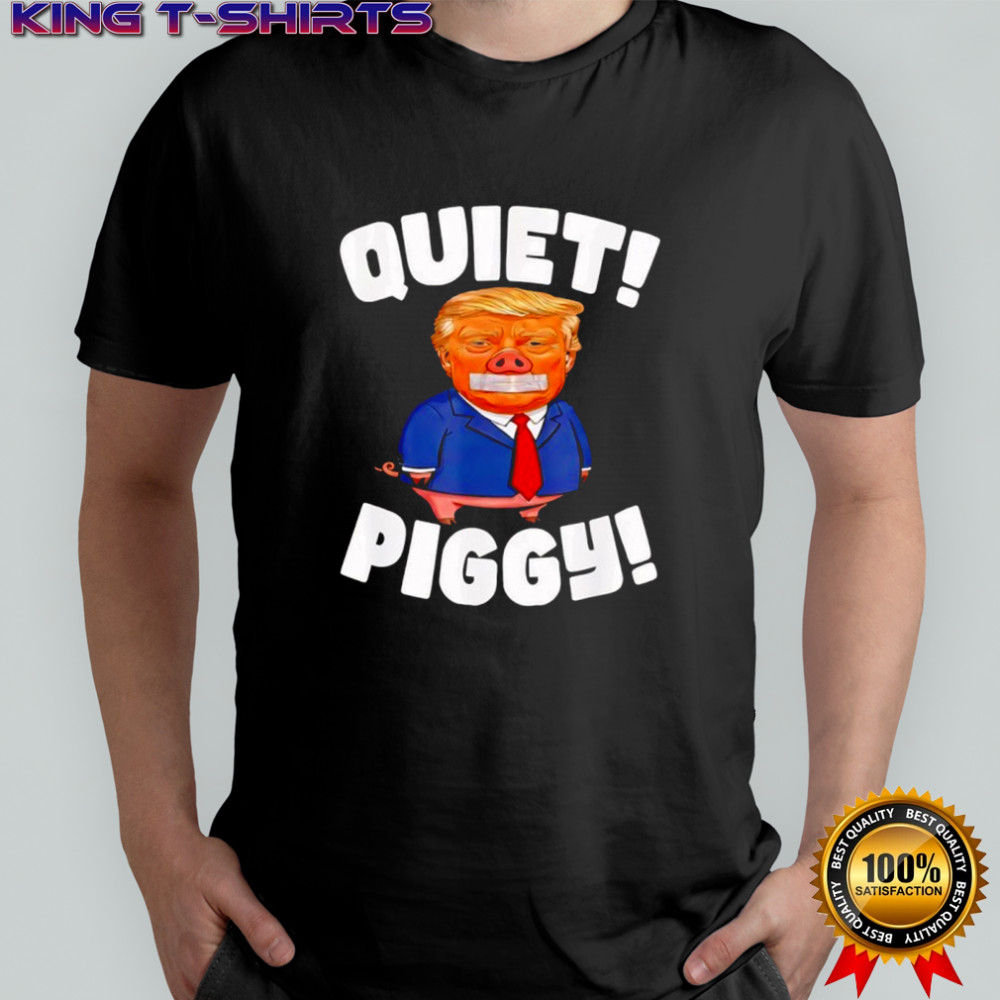 Donald Trump Quiet Piggy vintage shirt