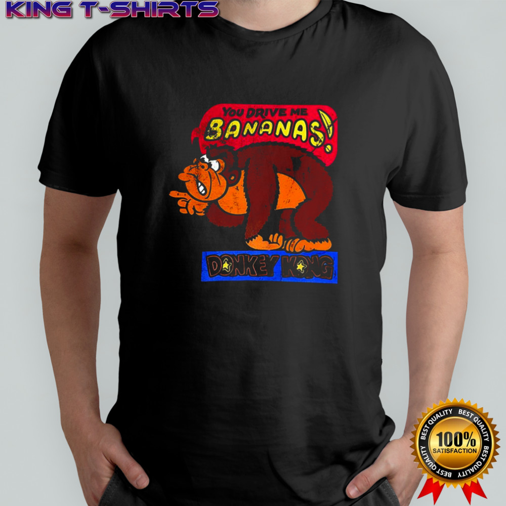 Donkey Kong You drive me bananas classic video game vintage shirt