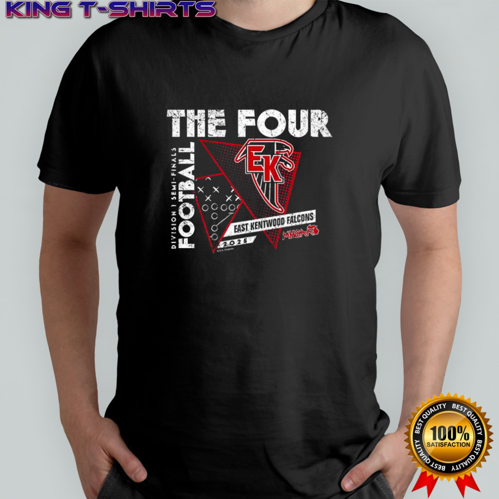 East Kentwood Falcons 2025 MHSAA Football Division 1 The Four shirt