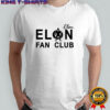 Elon Musk Elon fan club shirt