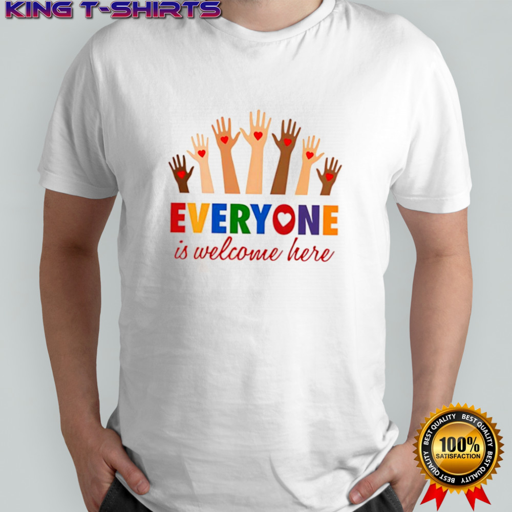 Everyone is Welcome Here Lover hands shirt