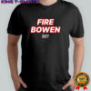 Fire Bowen NY Giants now shirt