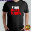 Fire Duke Tobin shirt