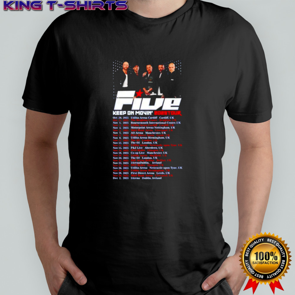 Five band Keep On Movin’ 2025 Tour World Tour shirt