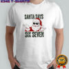 Funny santa claus six seven 6 7 shirt