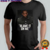 Geno Smith Las Vegas Raiders Blame it on me shirt