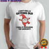 Gnome dancing I don’t call it getting old I call it outliving the warranty Christmas shirt