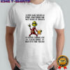 Grinch Christmas you will never find another me not sure if that’s a good thing or a bad thing but it’s the truth shirt