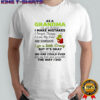 Grinch Grandma i’m not perfeet i make mistakes i forget things i lose my cool and somedays shirt