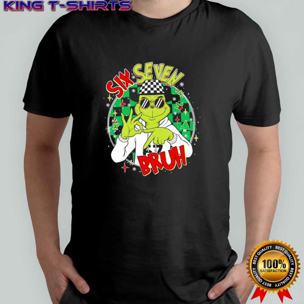 Grinch Joke Six Seven Bruh Meme Christmas shirt