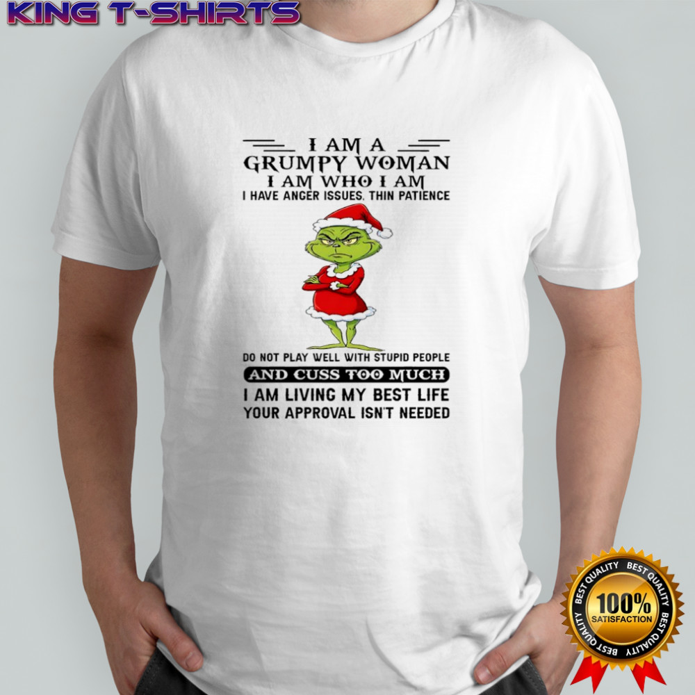 Grinch Santa suit I am living my best life your approval isn’t needed shirt