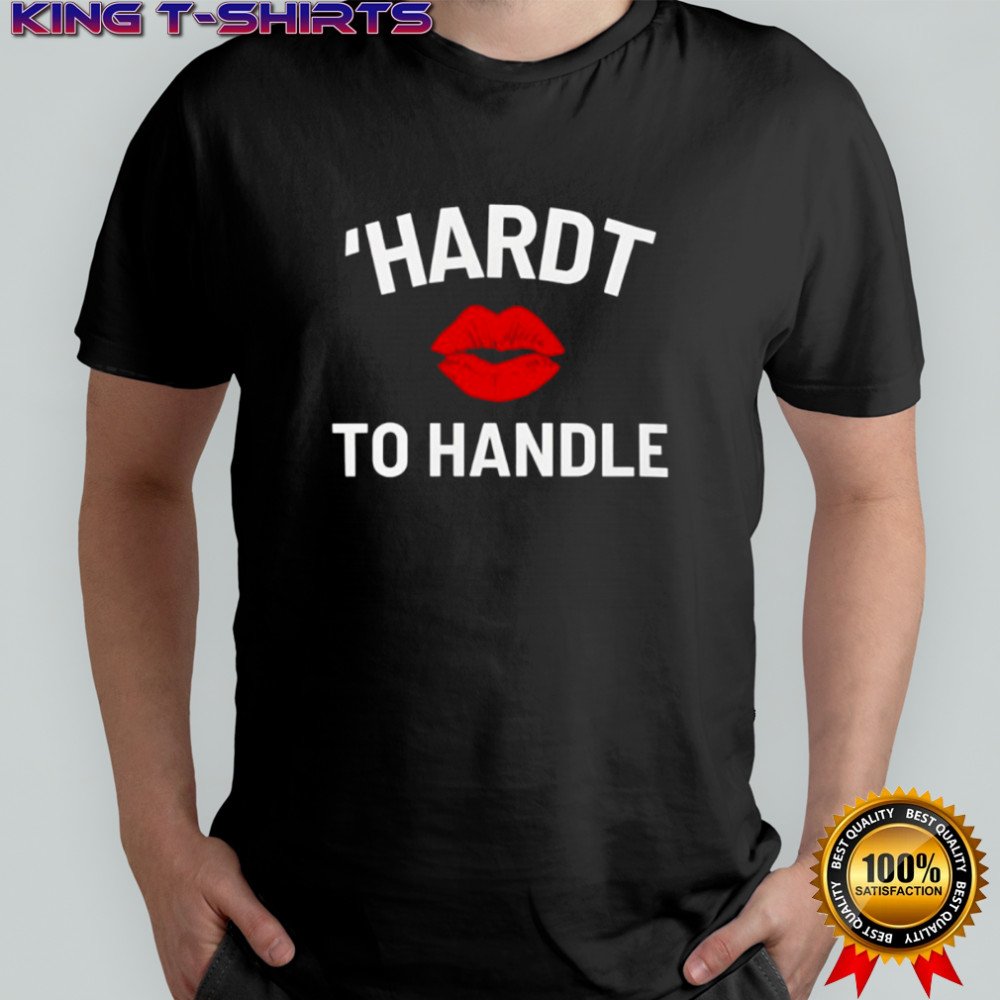 ‘Hardt to Handle shirt