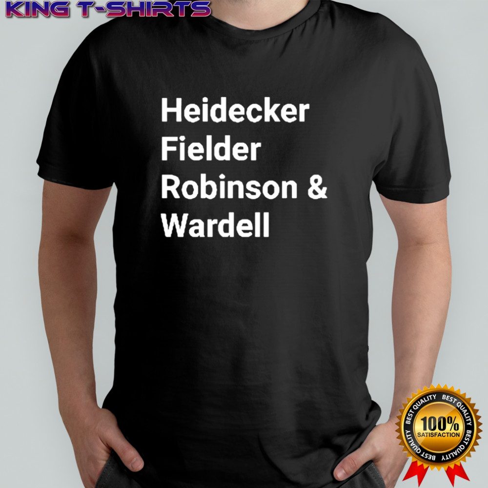 Heidecker fielder Robinson and Wardell shirt