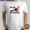 Ho Ho Hold The Plank Santa Christmas Gym shirt