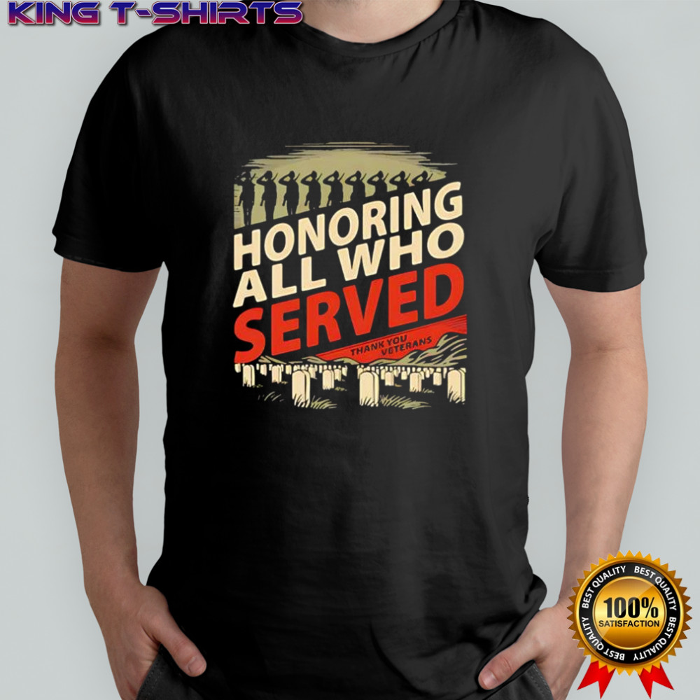 Honoring All Who Served graphic shirt