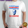 Hubert Humphrey ’68 Get Humped shirt