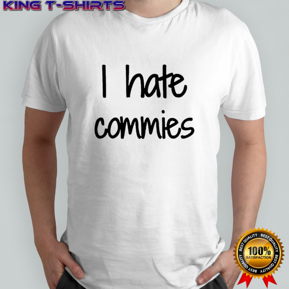 I hate commies shirt