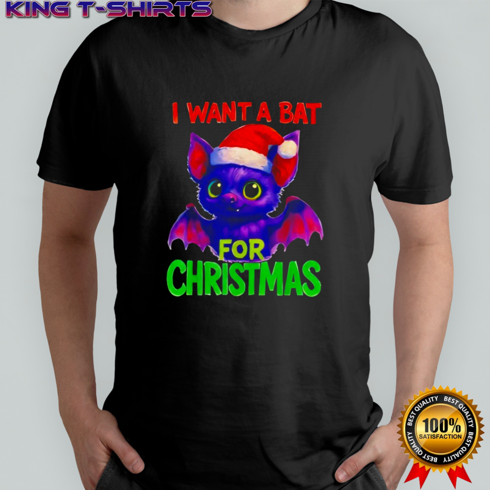 I Want A Bat for Christmas shirt