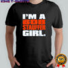 I’m a bob stauffer girl shirt