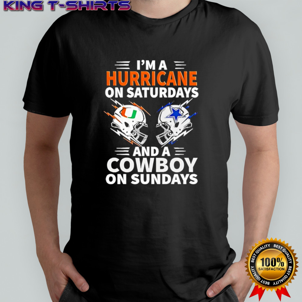 I’m A Hurricane On Saturdays And A Cowboy On Sundays shirt