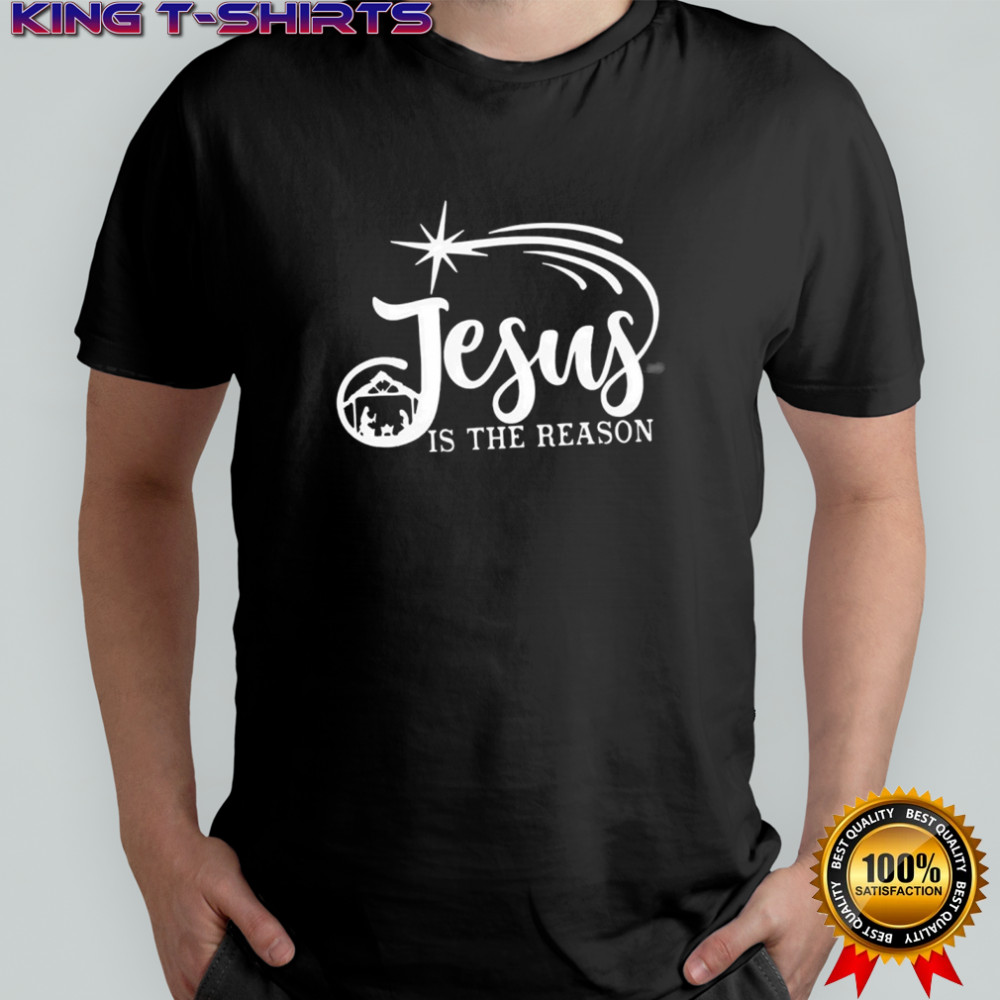 Jesus is the Reason Christmas shirt