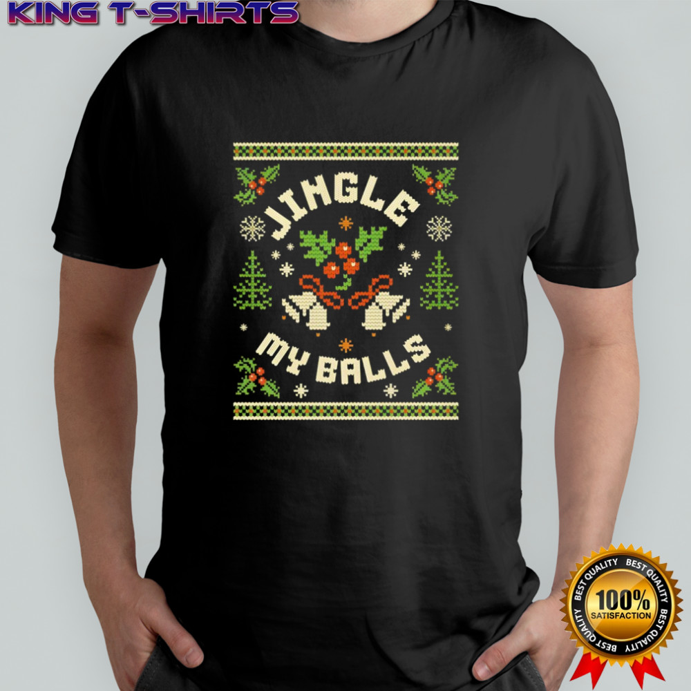 Jingle My Balls Christmas shirt