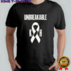 Kurt Hester Unbreakable Awareness shirt