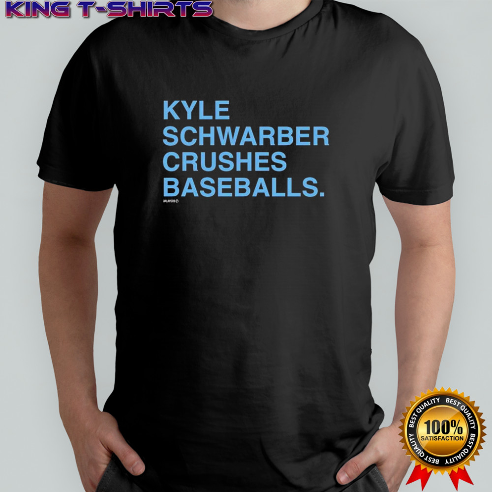 Kyle Schwarber Crushes Baseballs shirt