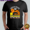 Life is short boss dog heavenly pet food kiss your dog on the mouth shirt
