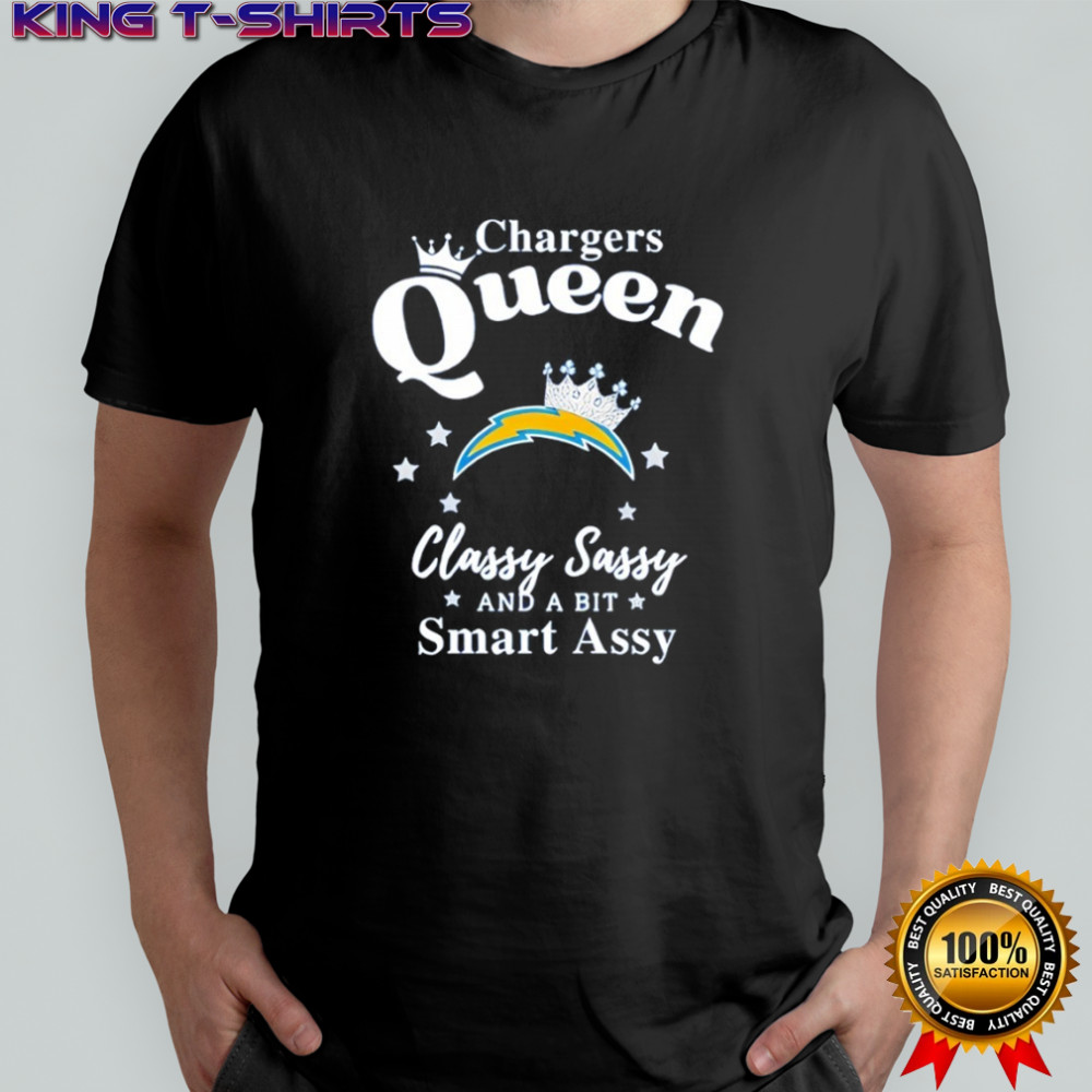 Los Angeles Chargers Queen Classy Sassy And A Bit Smart Assy NFL shirt
