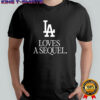 Los Angeles Dodgers Love A Sequel shirt