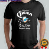 Miami Dolphins Queen Classy Sassy And A Bit Smart Assy NFL shirt