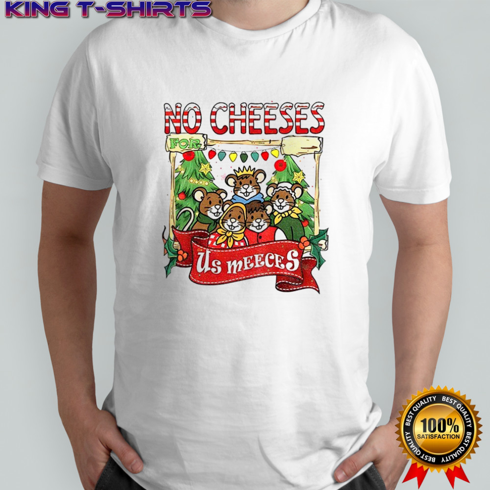 Mice No Cheeses For Us Meeces Muppet Christmas Carol shirt