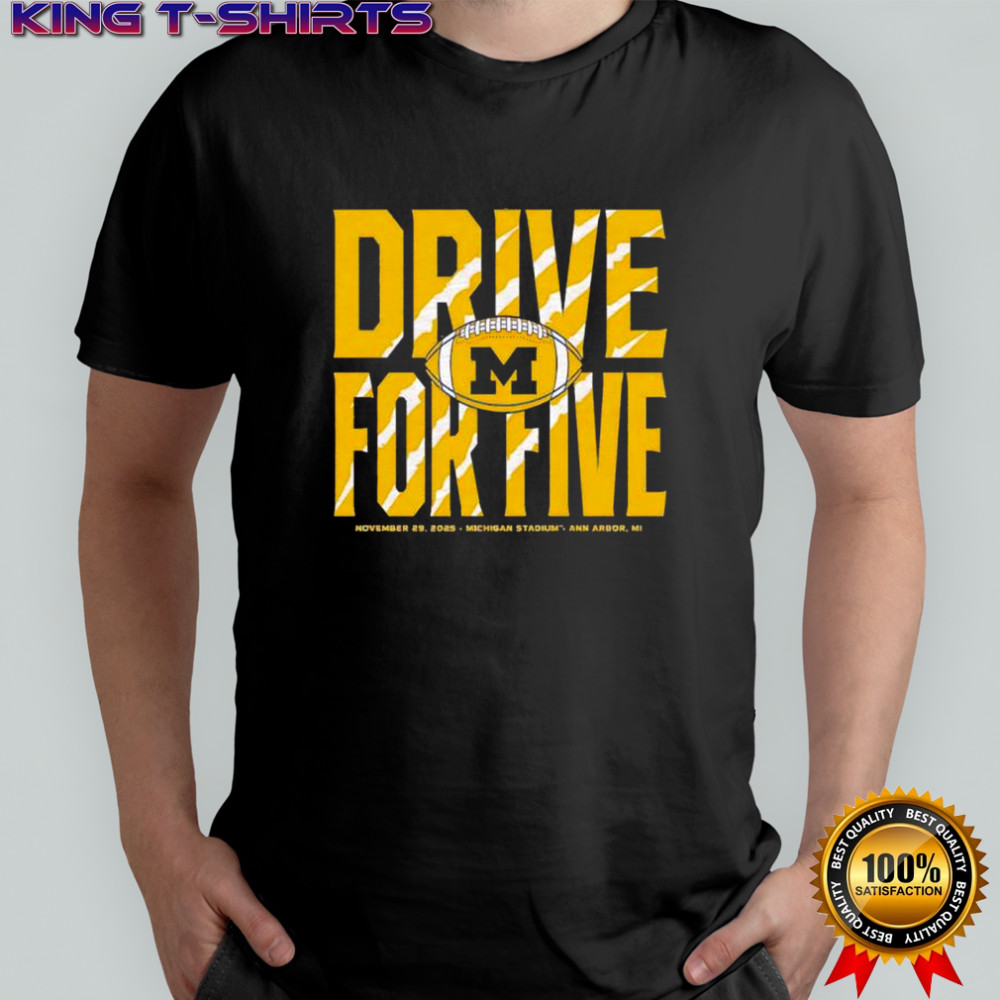 Michigan Drive For Five The Game shirt